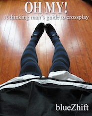 Oh My!: A thinking man's guide to crossplay